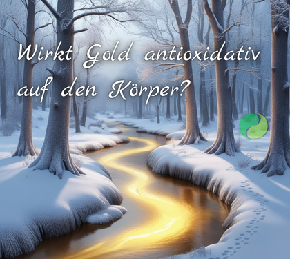 Wirkt Gold antioxitativ?